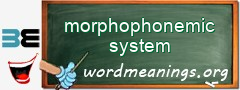 WordMeaning blackboard for morphophonemic system